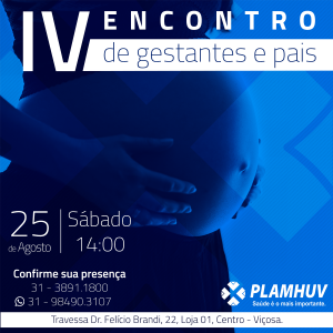 INSCRIÇÕES ABERTAS PARA O IV ENCONTRO DE GESTANTES E PAIS DO PLAMHUV.