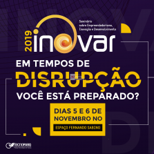 Inovar 2019 discute empreendedorismo inovador e criativo