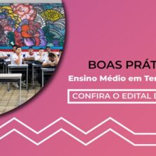 Educação abre edital para seleção de boas práticas nas escolas que oferecem o Ensino Médio em Tempo Integral