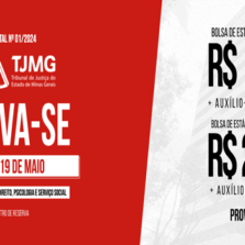TJMG Lança Edital para Seleção de Estagiários em Direito, Psicologia e Assistência Social