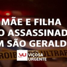 Mãe e filha são assassinadas em São Geraldo