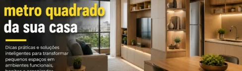 Como aproveitar melhor cada metro quadrado da sua casa