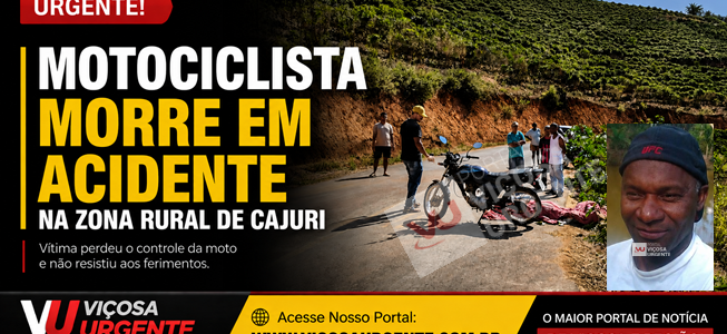 Motociclista morre após sofrer acidente na zona rural de Cajuri