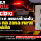 Homem é assassinado a tiros na zona rural de Ervália