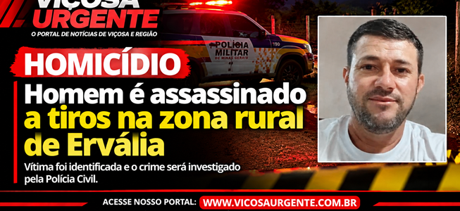 Homem é assassinado a tiros na zona rural de Ervália